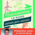 NATUROPATHIE – Un guide saison par saison